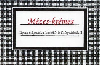 Bali János, Máté György (szerk.): Mézes-krémes