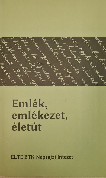Deáky Zita, Smid Bernadett (szerk.): Emlék, emlékezet, életút