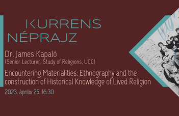 Dr. James Kapaló: Encountering Materialities: Ethnography and the construction of Historical Knowledge of Lived Religion