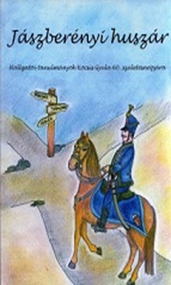 Hubai Gabriella (szerk.): Jászberényi huszár